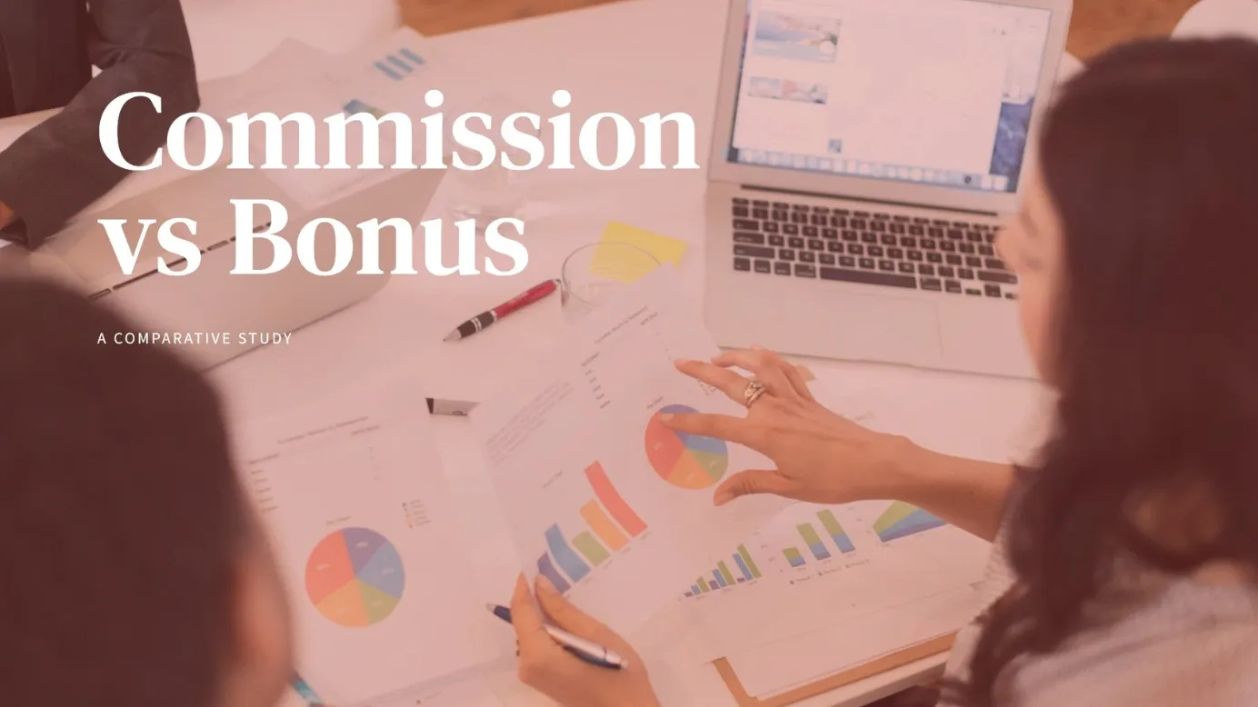 Commission versus bonus: A comparison driven study 